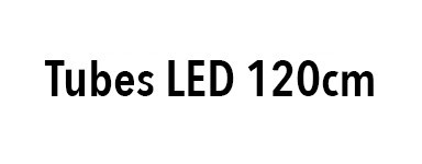 Tube LED 120 cm